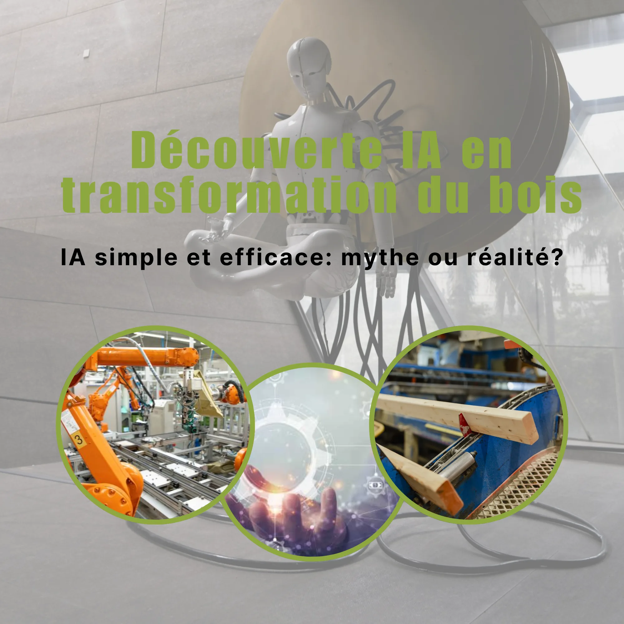 DÉCOUVERTE IA EN TRANSFORMATION DU BOIS